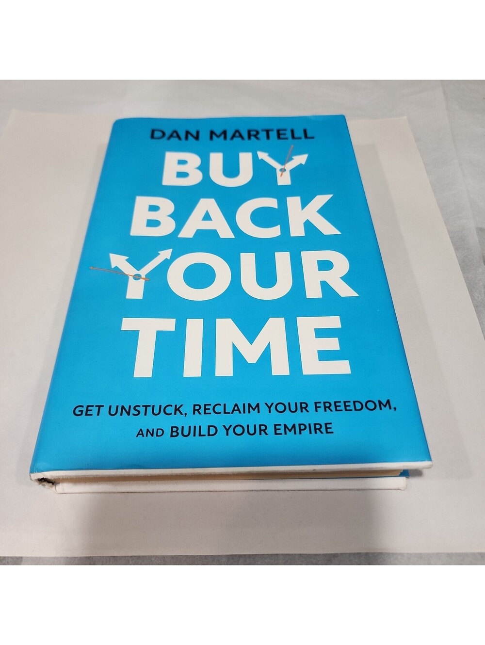 Buy Back Your Time Dan Martell New Hardcover Business Scale